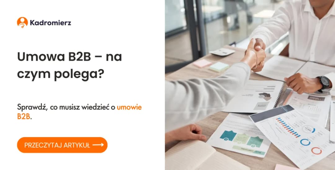 Umowa B2B na czym polega? Kluczowe informacje i różnice z umową o pracę