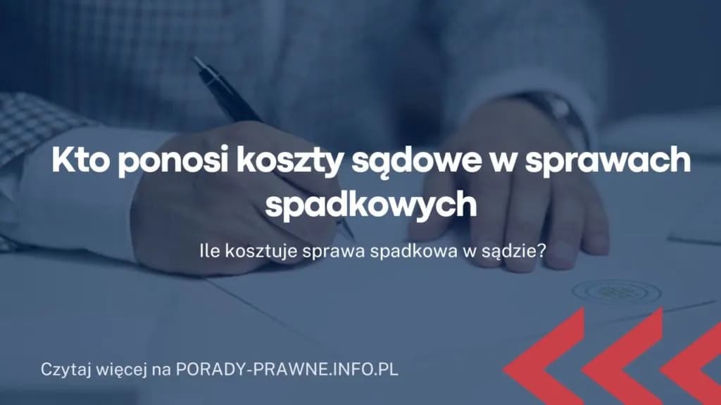Ile kosztuje porada prawna w sprawie spadku? Cennik i zakres