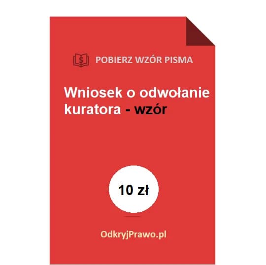 Jak napisać wniosek do sądu o zmianę kuratora - uniknij błędów i kosztów
